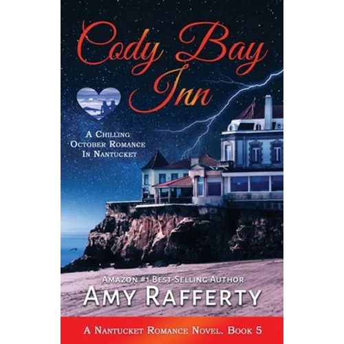 Cody Bay Inn: A Chilling October Romance In Nantucket: