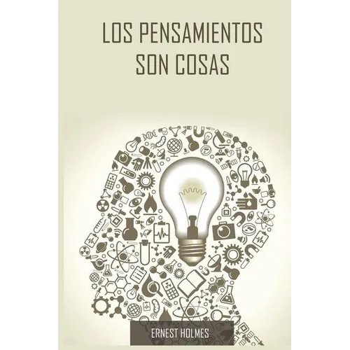 Los Pensamientos Son Cosas / Thoughts Are Things (Spanish Edition)