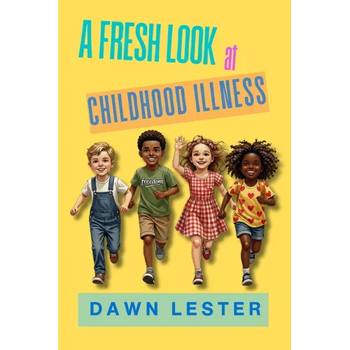 A Fresh Look at Childhood Illness