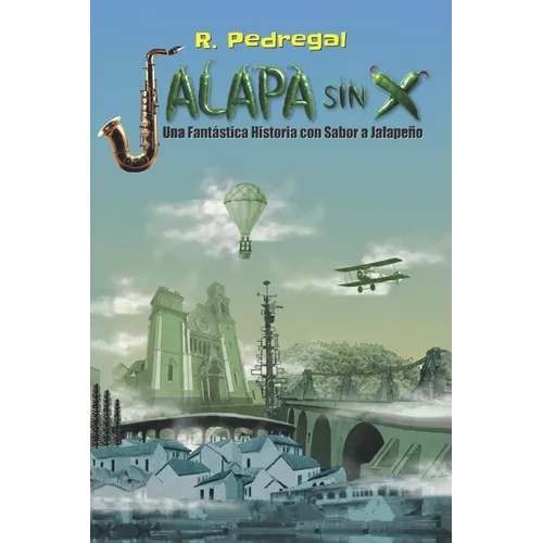 Jalapa Sin X: Una Fantástica Historia con Sabor a Jalapeño