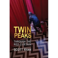 Twin Peaks - Through the Red Curtain