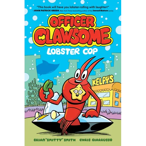 Officer Clawsome: Lobster Cop: A Graphic Novel
