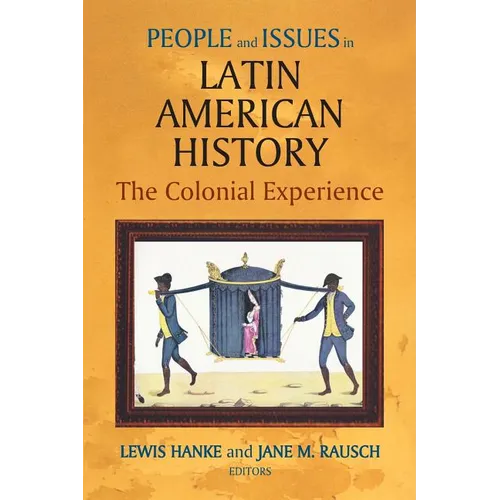 People and Issues in Latin American History Vol I