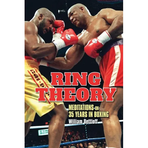 Ring Theory: Meditations on 35 Years in Boxing: Meditations