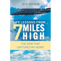 Life Lessons From 7 Miles High
