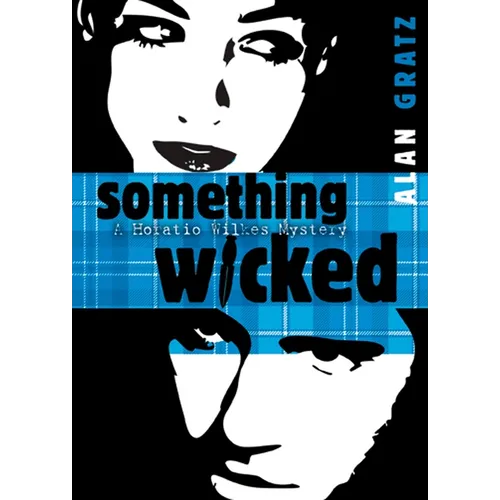 Something Wicked: A Horatio Wilkes Mystery