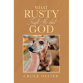 What Rusty Taught Me about God