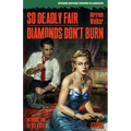 So Deadly Fair / Diamonds Don't Burn