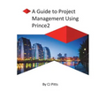 Prince2 - A Guide to Project Management