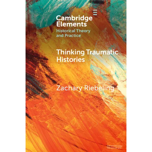 Thinking Traumatic Histories
