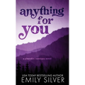 Anything For You