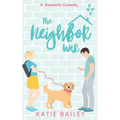 The Neighbor War: A Romantic Comedy