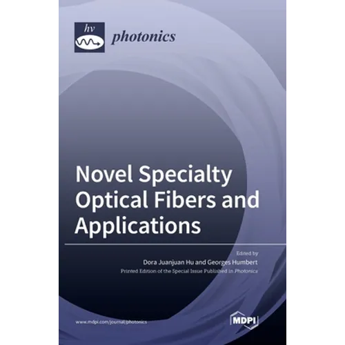 Novel Specialty Optical Fibers and Applications