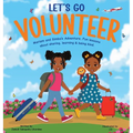 LET'S GO VOLUNTEER. Mariam and Simba's Adventure: Fun Lessons about sharing, learning and being kind.