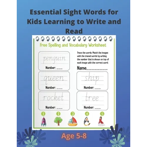 Essential Sight Words for Kids Learning to Write and Read: Practice Workbook For kids Learning To Write & Read. Ages 5-8.Large size - 8.5 "x 11" .page