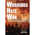 Warriors Hate War: Strategy, politicization, successes, and failures of the US Military