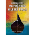 Introduction to Spectral Theory in Hilbert Space
