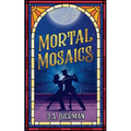 Mortal Mosaics