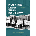 Nothing Less Than Equality: The Battle Over Segregated Education in the Nation's Capital