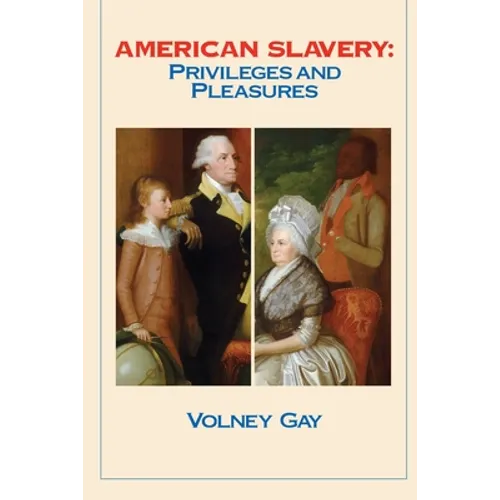 American Slavery: Privileges and Pleasures