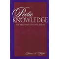 Poetic Knowledge: The Recovery of Education