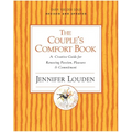 The Couple's Comfort Book: A Creative Guide for Renewing Passion, Pleasure & Commitment