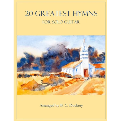 20 Greatest Hymns for Solo Guitar