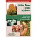 Native Trees of the Midwest: Identification, Wildlife Value, and Landscaping Use