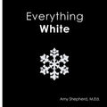 Everything White: A joyful real-image concept book designed for every learner