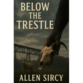 Below the Trestle