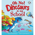 Oh No! Dinosaurs in My School
