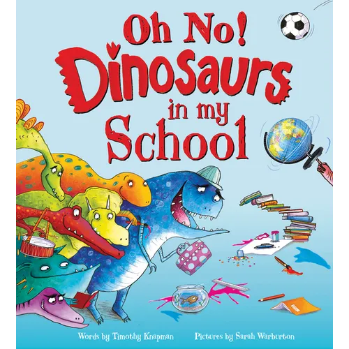 Oh No! Dinosaurs in My School