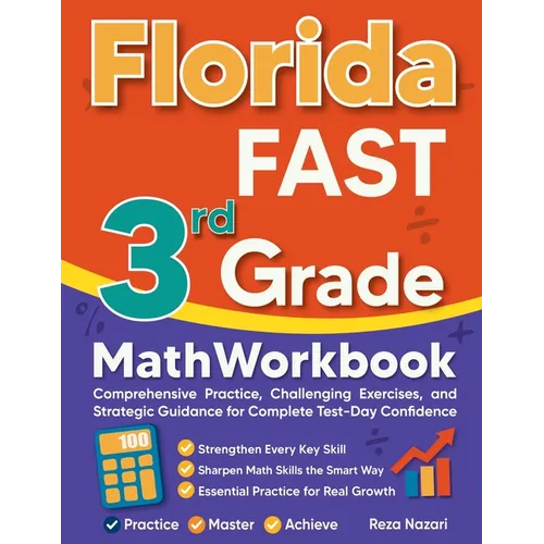 Florida FAST 3rd Grade Math Workbook: Comprehensive Practice, Challenging Exercises, and Strategic Guidance for Complete Test-Day Confidence