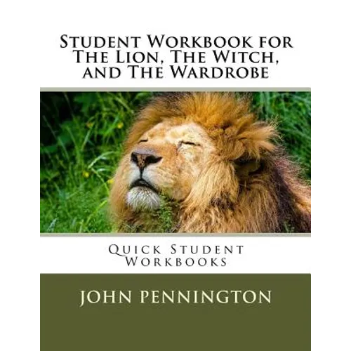 Student Workbook for The Lion, The Witch, and The Wardrobe: Quick Student Workbooks