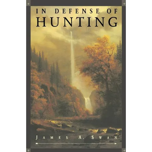 In Defense of Hunting: Yesterday and Today