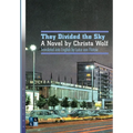 They Divided the Sky: A Novel by Christa Wolf