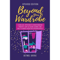 Beyond Your Wardrobe: A Biblical Approach to Understanding Modesty, Why We Wear Clothes, and How to Adorn Ourselves Appropriately