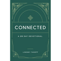 Connected: A 28 Day Devotional: A 28 Day Devotional