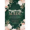 Magnificently Made