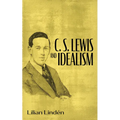 C. S. Lewis and Idealism