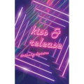 kiss & release