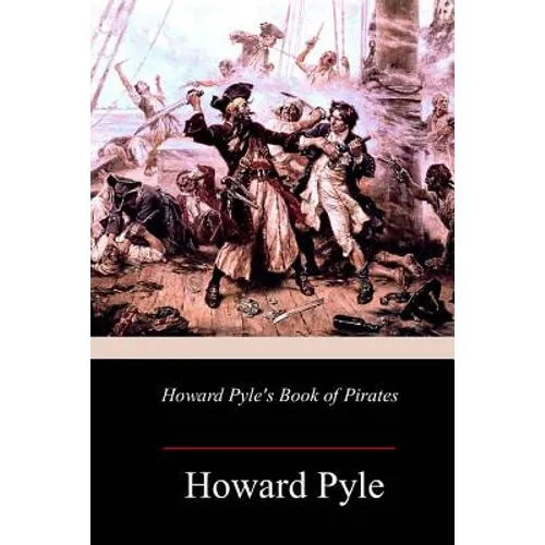 Howard Pyle's Book of Pirates