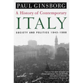 A History of Contemporary Italy: Society and Politics, 1943-1988