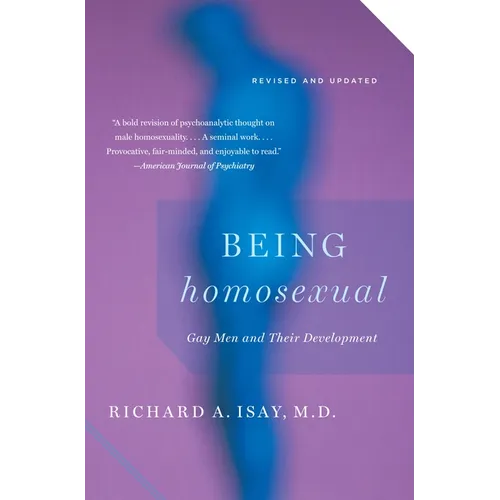 Being Homosexual: Gay Men and Their Development