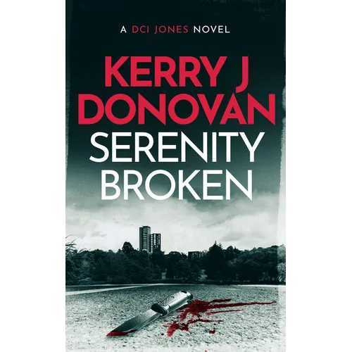 Serenity Broken: A Gripping Crime Novel