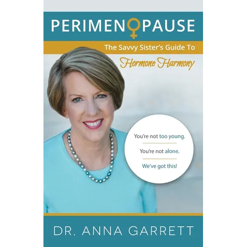 Perimenopause: The Savvy Sister's Guide to Hormone Harmony