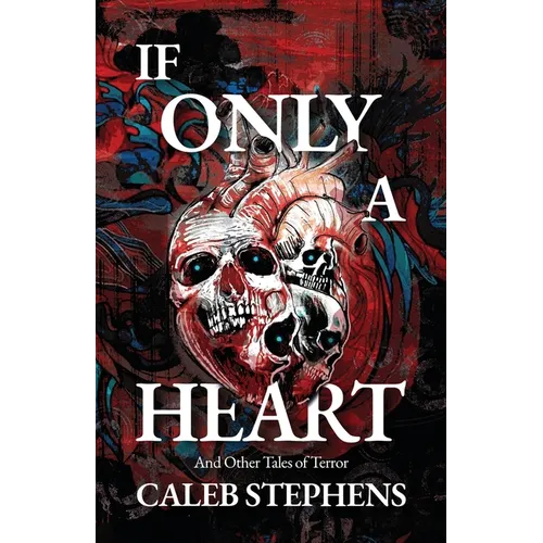 If Only A Heart and Other Tales of Terror