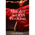 Murder in Fifth Position: An On Pointe Mystery