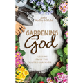Gardening with God