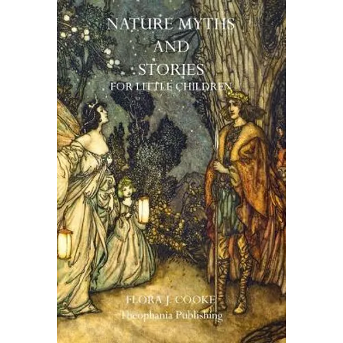 Nature Myths and Stories for Little Children
